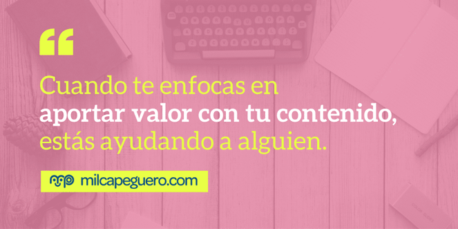 aporta valor con tu contenido, tener un blog