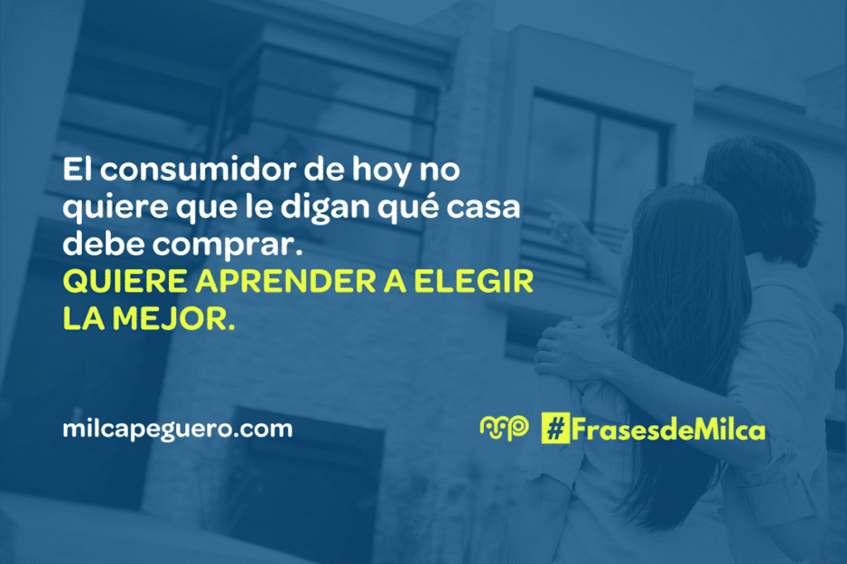 Apostar a Inbound Marketing en el Sector Inmobiliario - El consumidor de hoy #FrasesdeMilca