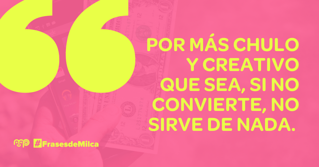 Por más chulo y creativo que sea, si no convierte, no sirve de nada. Las 2 claves para crear contenido extraordinario que funcione